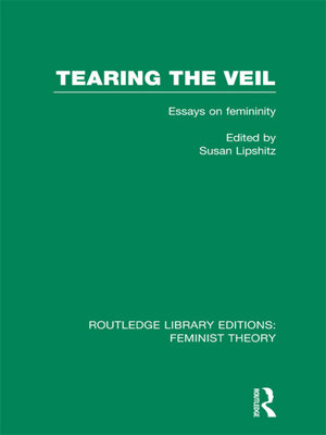 cover image of Tearing the Veil (RLE Feminist Theory)
